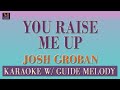 You Raise Me Up - Karaoke With Guide Melody (Josh Groban)