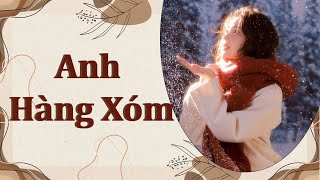 Anh Hàng Xóm - Full || Lục Giai Ý [ Truyện Audio ]