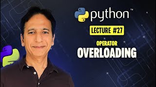 Python - Lecture 27 - Operator overloading