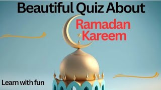 Beautiful Trivia Quiz About Ramadan | Islamic Trivia