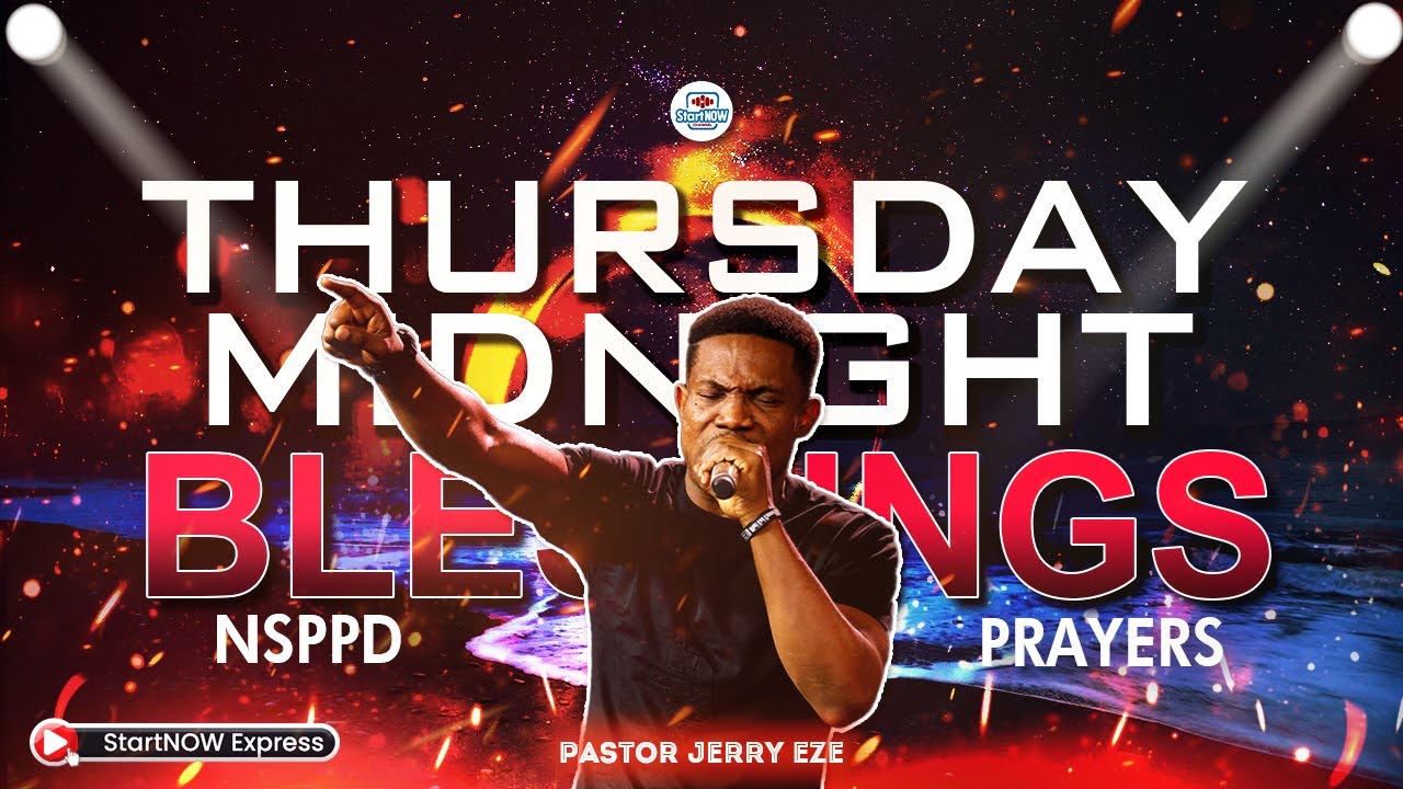 THURSDAY MIDNIGHT BLESSINGS 11th July, 2024 | PASTOR JERRY EZE | NSPPD ...