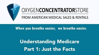 Understanding Medicare: Facts About Medicare Coverage of Oxygen