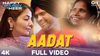 Full Video: #Aadat  - Happy Hardy And Heer |Himesh Reshammiya,Ranu Mondal,Asees,Rabbi| New Song 2020