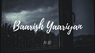 Baarish Yaariyan | 8D Song | BASS BOOSTED | Mohammed Irfan | Feel The 8D