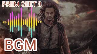 PREM GEET 3 /Nepali movie song - Har yug hos x Hatti dhungama _BGM