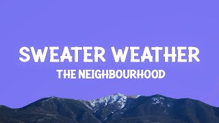 The Neighbourhood - Sweater Weather (Lyrics)  | 1 Hour Sad Love Songs 2023