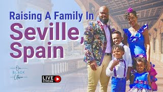 Moving from the US to Spain | Raising a Family in Seville Spain | Black Expats | Black in Spain