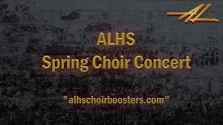 ALHS Spring Choir Concert