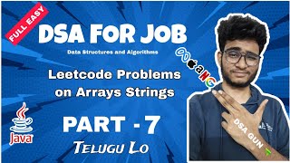 Arrays strings leetcode problems | Java dsa course in Telugu | Part - 7 | Engineering Animuthyam