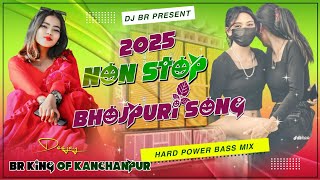 Non Stop 2025 Bhojpuri Best Wending Dance Song | Insta Trending Viral | Hard Power Bass |Dj Br