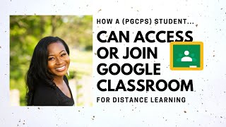 How a (PGCPS) Student Can Access and Join Google Classroom