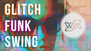 Glitch FUNK \u0026 Glitch SWING Mix