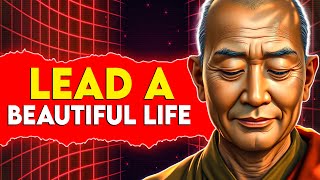 Deal With This One Thing To Lead A Beautiful Life | Buddhism