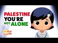 Palestine You're Not Alone 🇵🇸 🤍 Raef & MiniMuslims