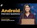 Complete Android Development Interview Questions & Answers 2024 | Java | Kotlin | App Dev | @SCALER