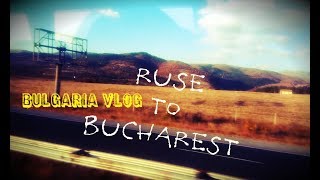 Sofia to Ruse by bus| Bulgaria Vlog | Travel Budget Europe