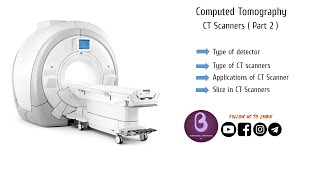 Computed Tomography | CT Scanner | Part 2 | Biomedical Engineers TV |