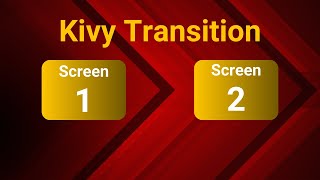Python Kivy Screen Manager & Transition