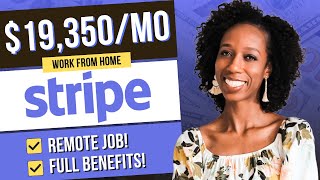 REMOTE JOBS 2025 | STRIPE Will Pay You $19,350/Month To Work From Home! NOW HIRING!