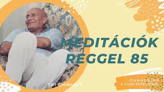 MEDITÁCIÓK REGGEL 85.    2021.03.31.