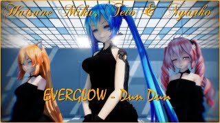 [Miku, Teto \u0026 Nyanko] MMD EVERGLOW - DUN DUN