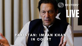 LIVE: Imran Khan appears in Pakistan court