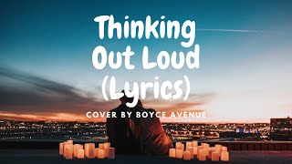 Ed Sheeran - Thinking Out Loud | Cover by Boyce Avenue (Lyrics)