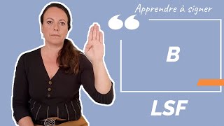 Signer B (la lettre) en LSF (langue des signes française). Apprendre la LSF par configuration.