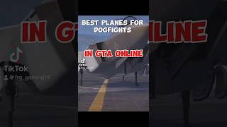 Best planes for dogfights in GTA online #gtaonlne #gtavonline #gaming #gtaoffline #gta5 #gtaoline