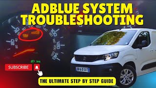 AdBlue System Troubleshooting: Master Step-by-Step for Peugeot Partner 2019 in Minutes