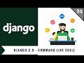 Django 2.0 Tutorials | 07 | Command Line Shell