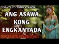 ang asawang kong engkantada full story engkanto true story