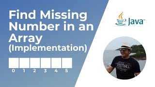 Find the Missing Number in an Array | Implementation | Coding Interview Question