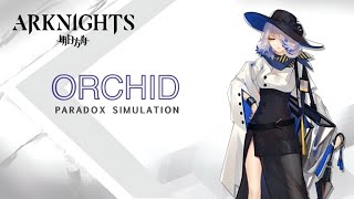 Arknights Paradox Simulation Guide Gameplay - Orchid