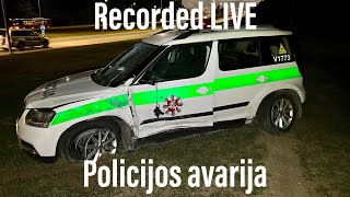 Recorded LIVE: Policijos avarija