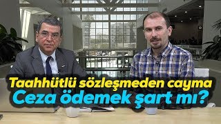 Taahütlü sözleşmeden cayma ve ceza | Tüketici Haklı