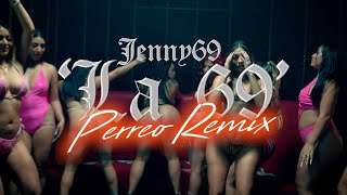 La 69 Perreo  Remix  - Jenny69, DJ Morphius & Musik Junkies