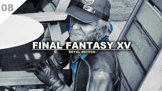 08.FF15をロイヤルエディションで再評価したい実況【FF15】