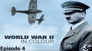 World War II In Colour: Episode 4 - Hitler Strikes East (WWII Documentary)
