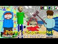 Johnny's Supermarket (Double Trouble & Boss Fight Modes) V1.2 - Baldi's Basics Mod