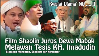 Film Shaolin Jurus Dewa Mabok Melawan Tesis KH. Imadudin #Tinta Nusantara