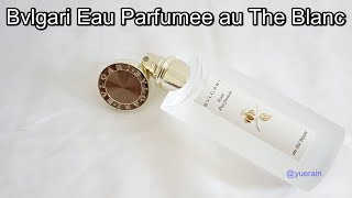 Bvlgari Eau Parfumee au The Blanc Review