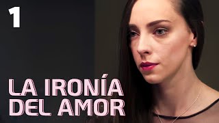 La ironía del amor | Capítulo 1 | Película romántica en Español Latino