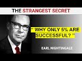 The Strangest Secret By Earl Nightingale | Listen Daily For Motivation