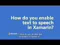 One Dev Question | How do you enable text to speech in Xamarin?