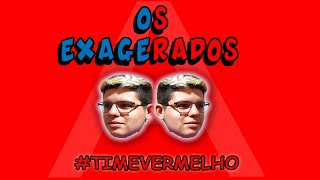 Os Exagerados EP04:02 #TIMEVERMELHO