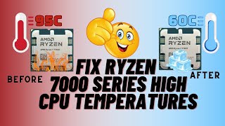 Fix Ryzen 7000 Series High CPU Temperatures