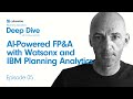 AI-Powered FP&A with Watsonx and IBM Planning Analytics