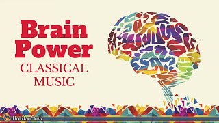 Classical Music for Brain Power - Mozart, Chopin, Vivaldi...