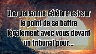 Une personne célèbre est sur le point de se battre légalement avec vous devant un tribunal pour...